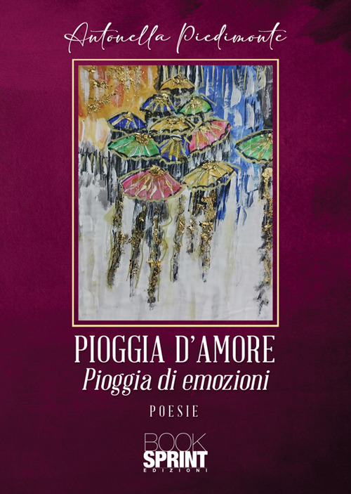 Pioggia d'amore. Pioggia di emozioni