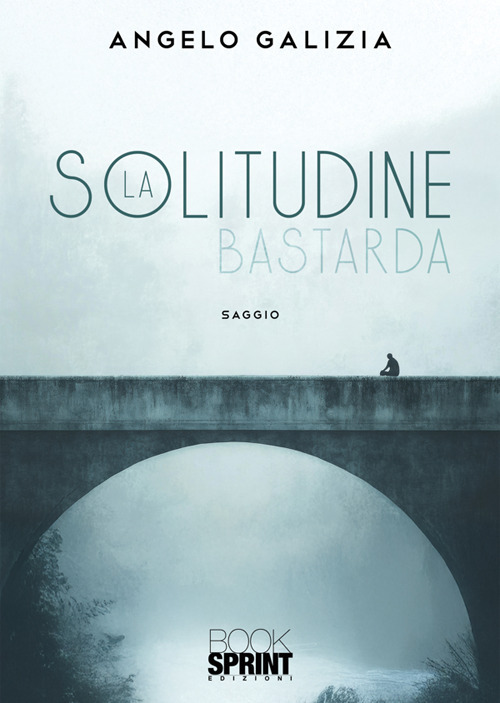 La solitudine bastarda