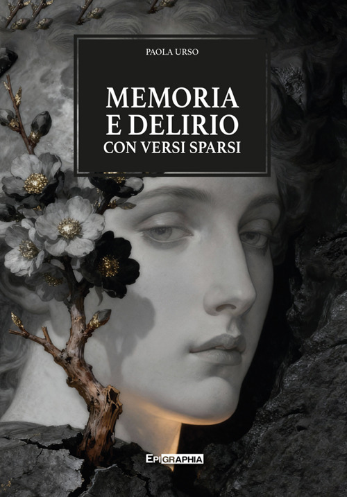 Memoria e delirio con versi sparsi