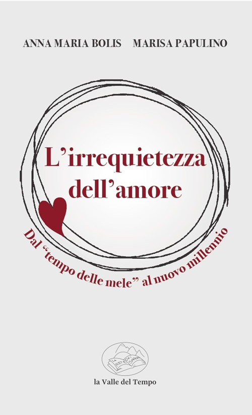 L'irrequietezza dell'amore. Dal «tempo delle mele» al nuovo millennio
