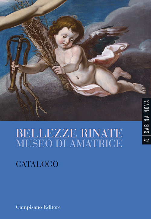 Bellezze rinate. Museo di Amatrice. Catalogo