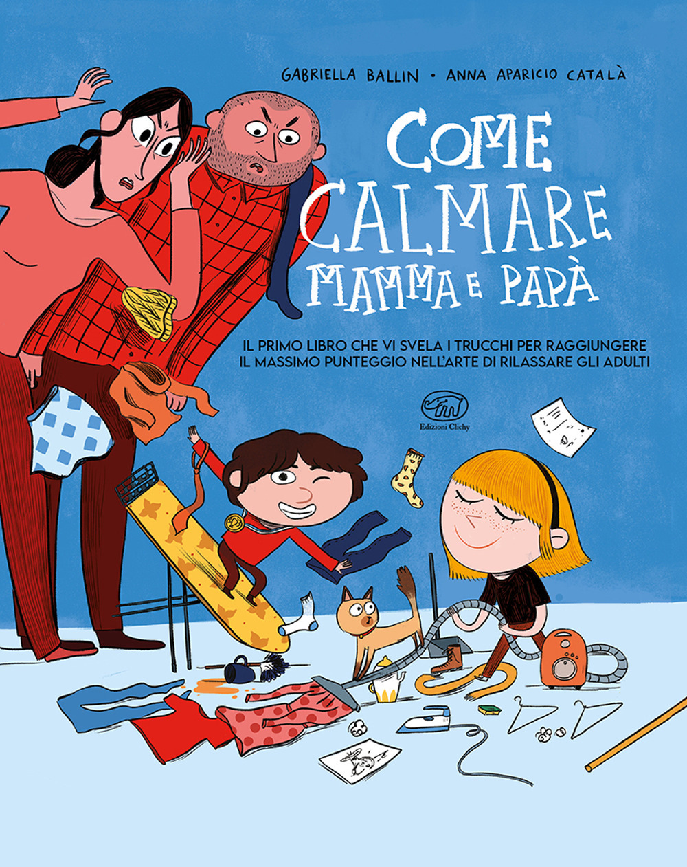 Come calmare mamma e papà
