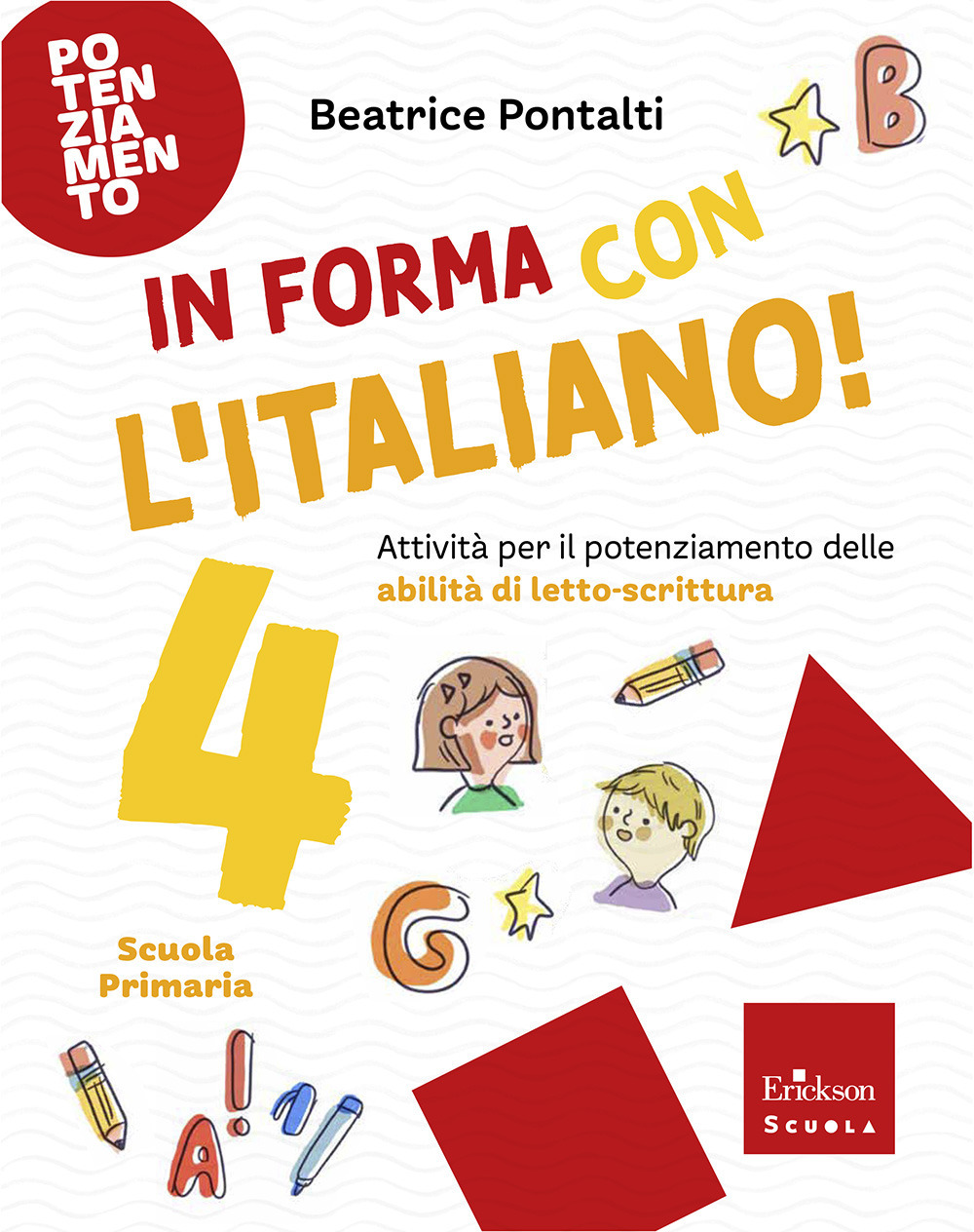 In forma con l'italiano. Attività per il potenziamento delle abilità di letto-scrittura. Vol. 4