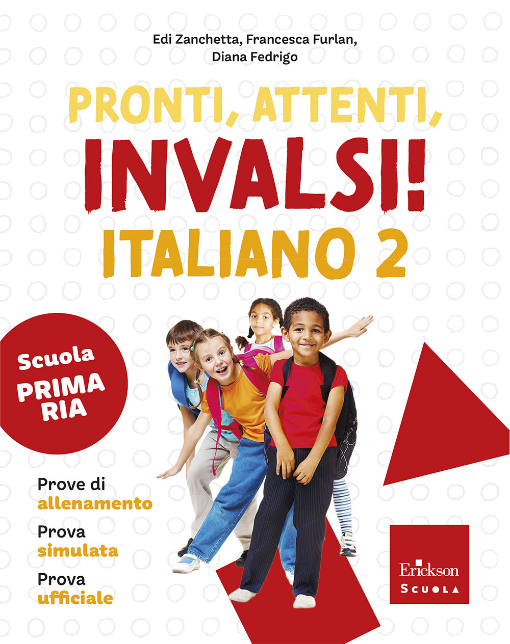 Pronti, attenti, invalsi! Italiano. Per la 2ª classe della Scuola elementare