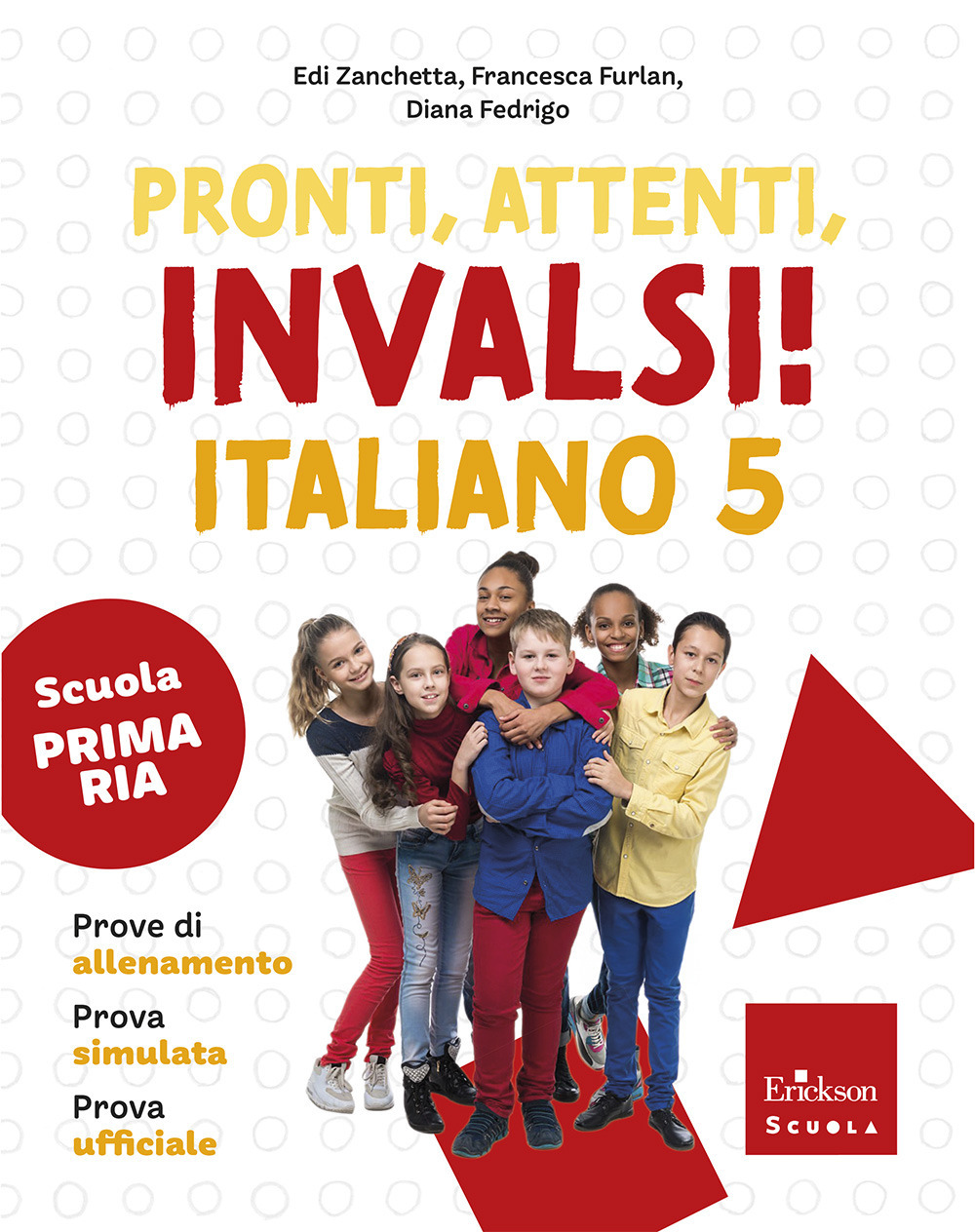 Pronti, attenti, invalsi! Italiano. Per la 5ª classe della Scuola elementare