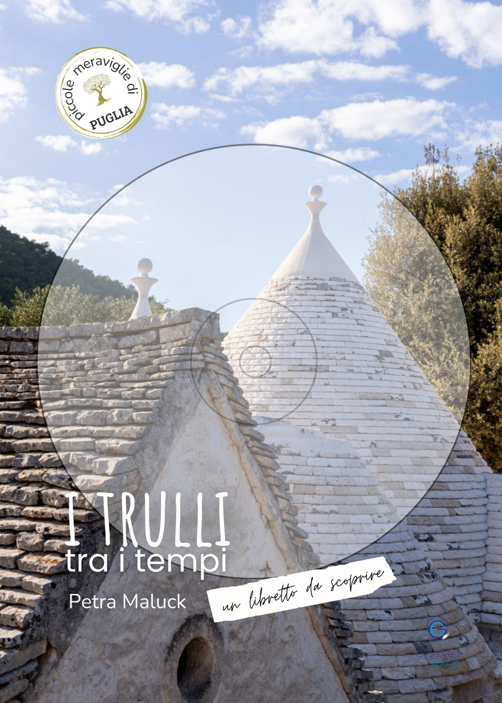 I trulli tra i tempi. Un libretto da scoprire. Ediz. italiana e inglese