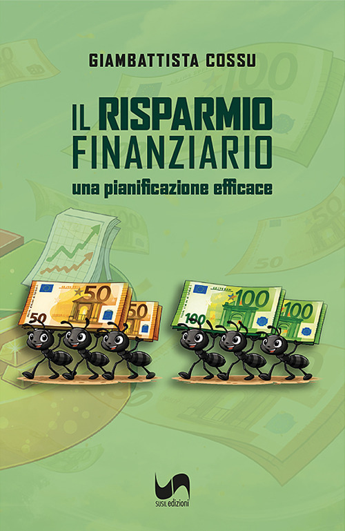 Il risparmio finanziario. Una pianificazione efficace