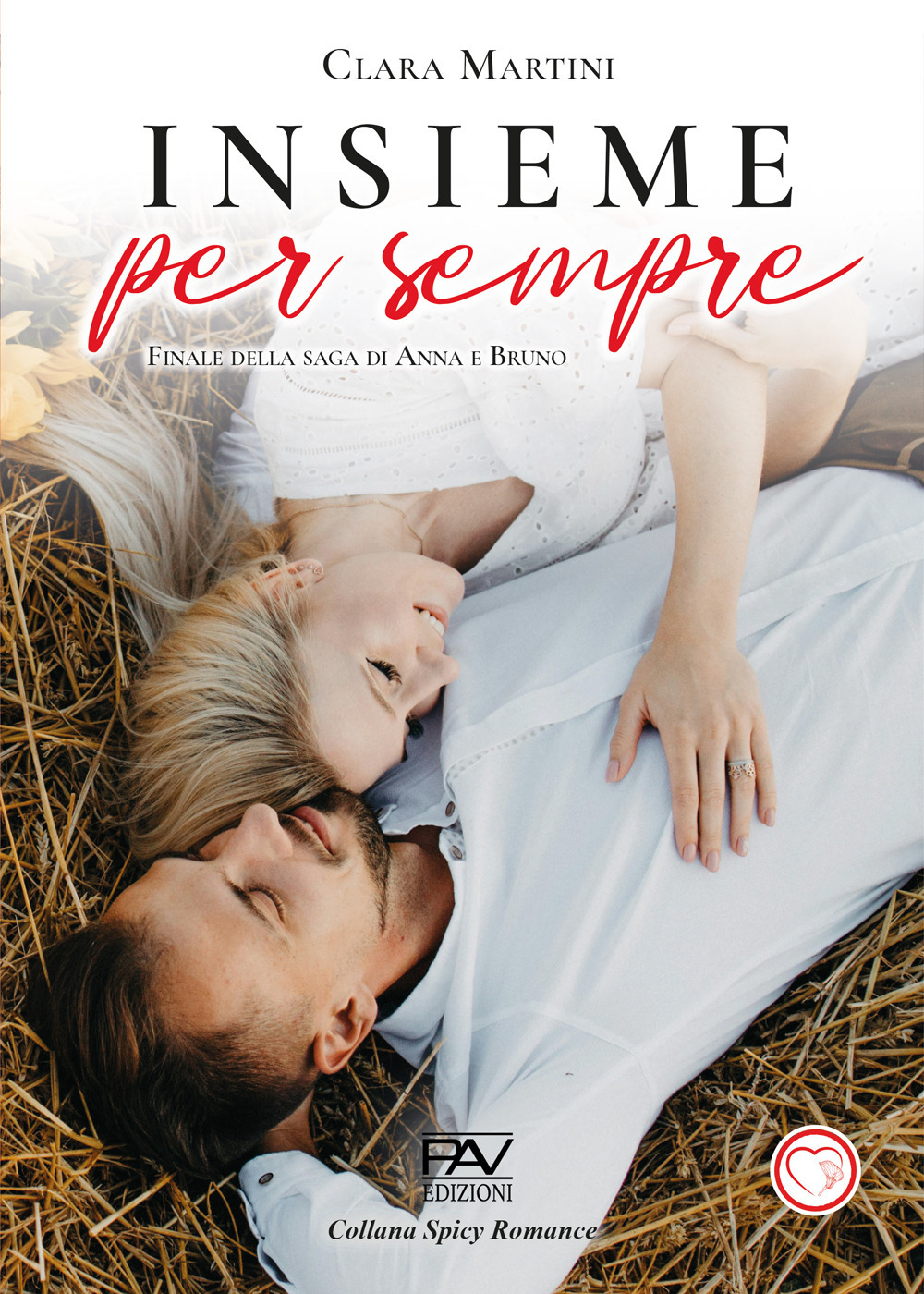 Insieme per sempre. Finale della saga di Anna e Bruno