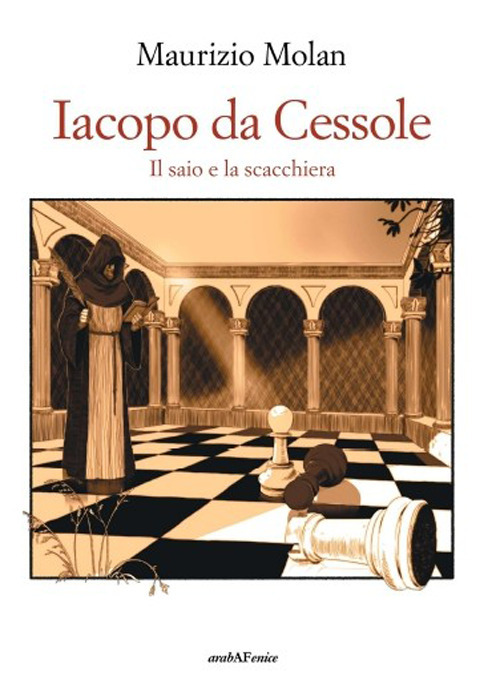 Iacopo da Cessole. Il saio e la scacchiera