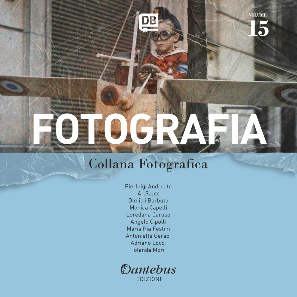 Fotografia. Collana fotografica. Vol. 15