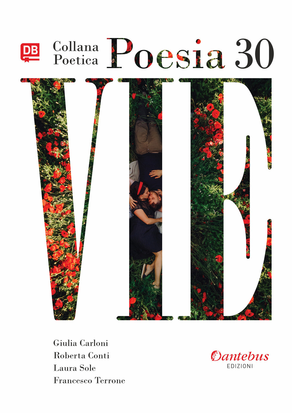 Vie. Collana poetica. Vol. 30