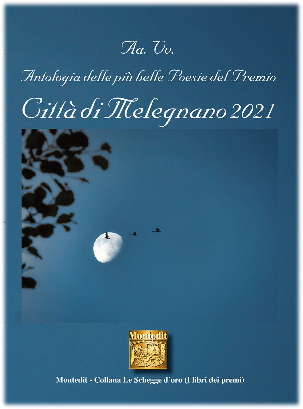 Antologia delle più belle poesie del premio Città di Melegnano 2021