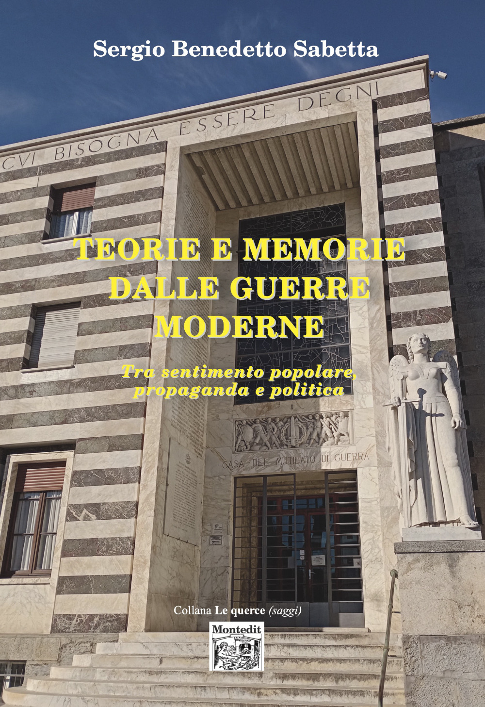 Teorie e memorie dalla guerre moderne. Tra sentimento popolare, propaganda e politica