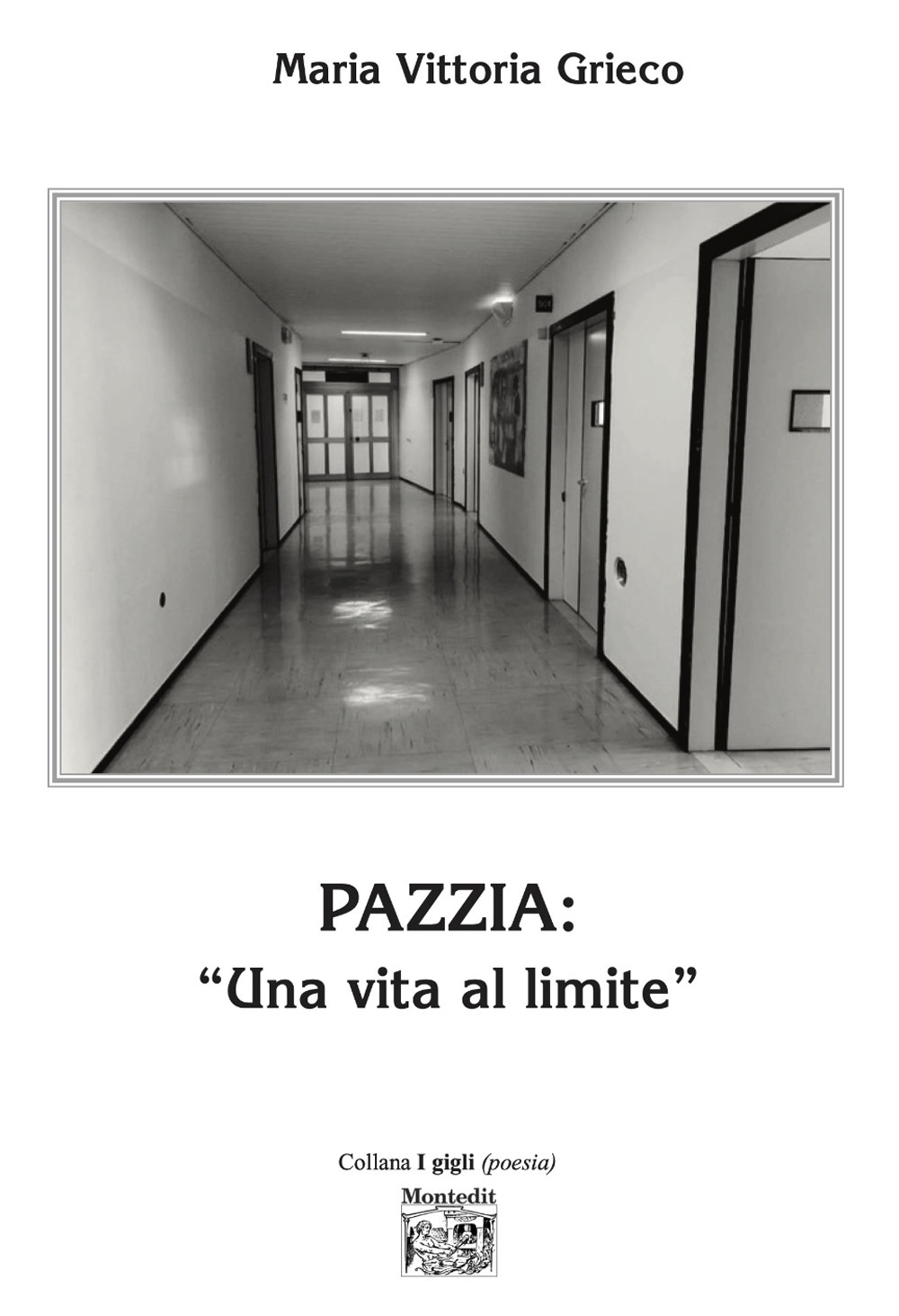 Pazzia: una vita al limite
