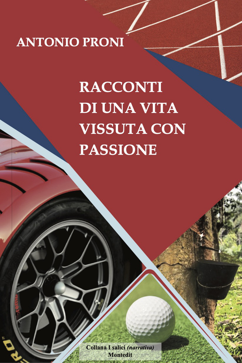 Racconti di una vita vissuta con passione