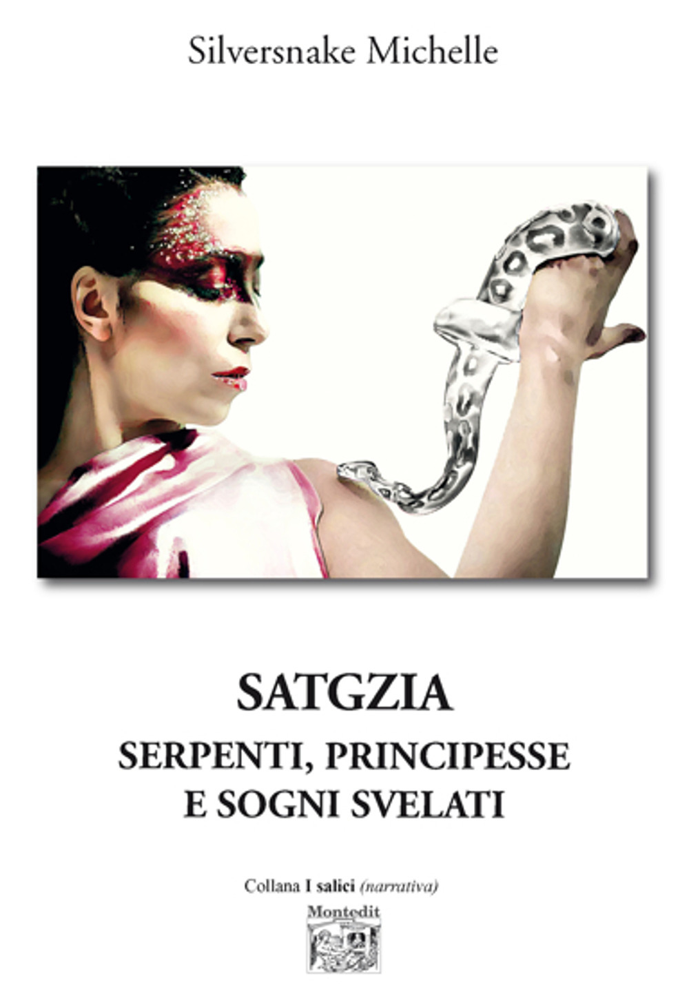 Satgzia. Serpenti, principesse e sogni svelati