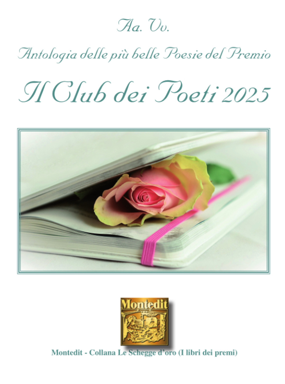 Antologia delle più belle poesie del Premio Il club dei poeti 2025