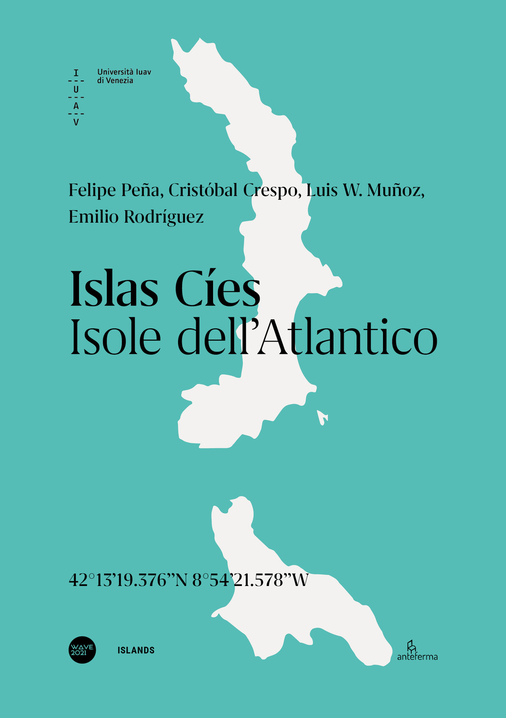 Islas Cíes. Isole dell'Atlantico. Ediz. italiana e inglese