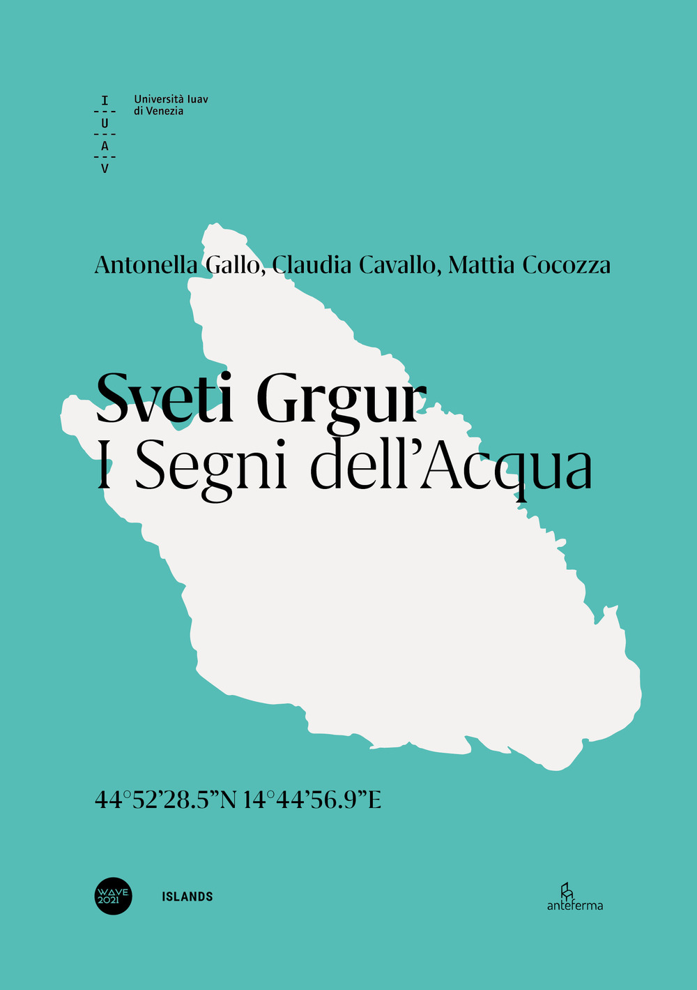 Sveti Grgur. I segni dell'acqua. Ediz. italiana e inglese