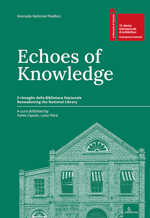 Echi di conoscenza. Il risveglio della Biblioteca Nazionale-Echoes of Knowledge. Reawakening the National Library