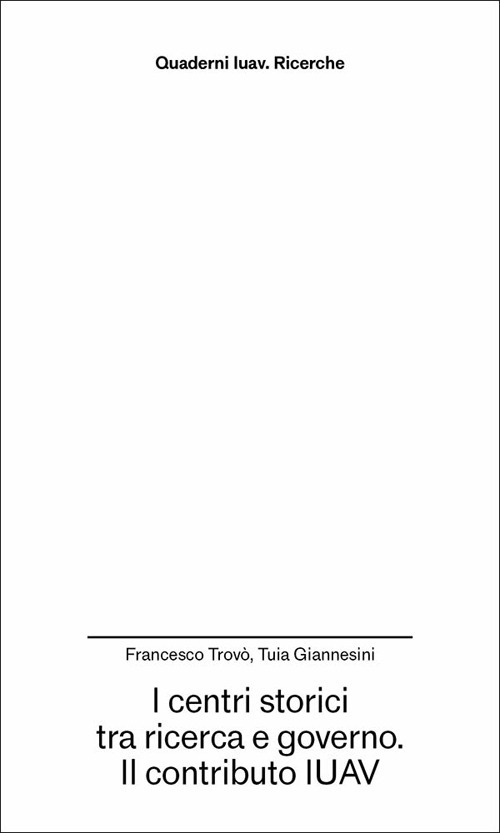 I centri storici tra ricerca e governo. Il contributo IUAV