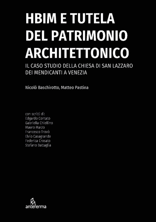 HBIM e tutela del patrimonio architettonico. Il caso studio della chiesa di San Lazzaro dei Mendicanti a Venezia