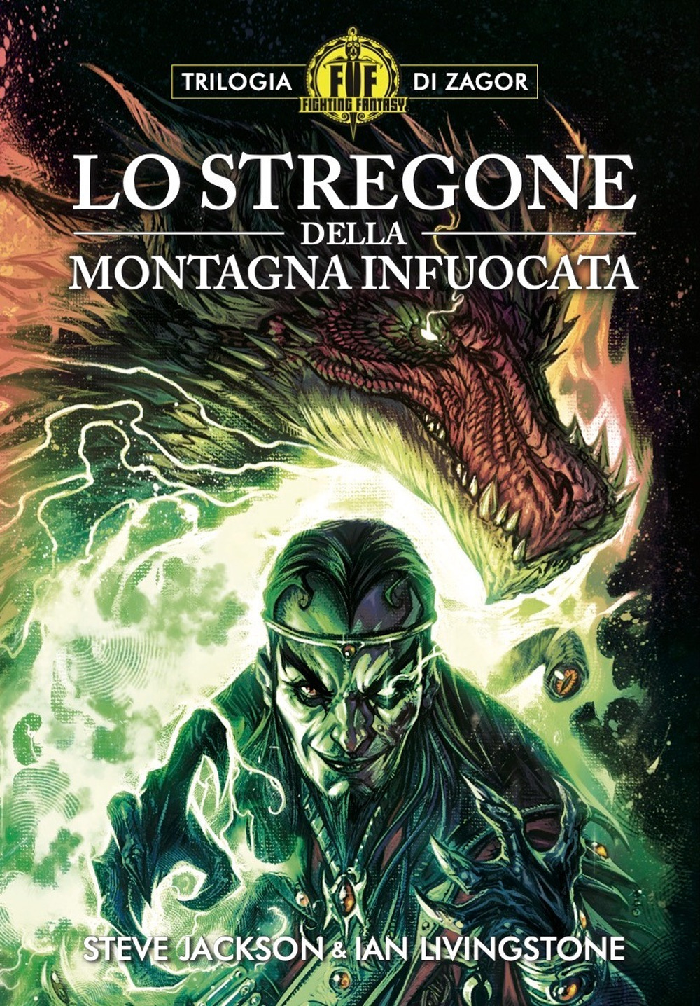 Lo stregone della montagna infuocata. Trilogia di Zagor. Fighting fantasy. Vol. 1