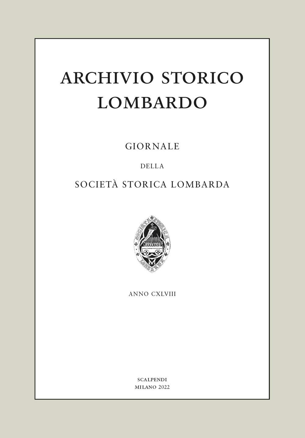 Archivio storico lombardo. Giornale della Società storica lombarda. Vol. 27