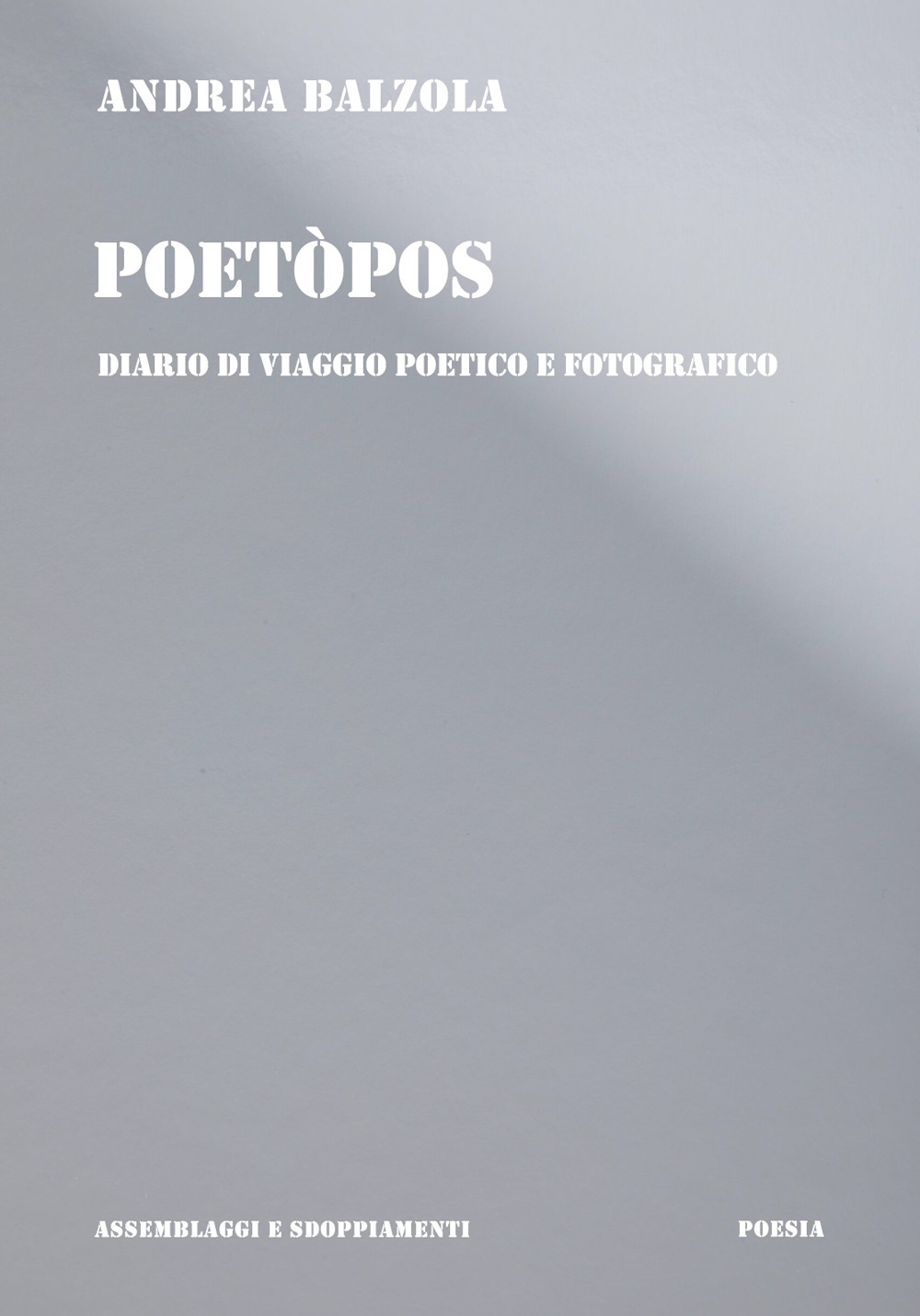 Poetòpos. Diario di viaggio poetico e fotografico