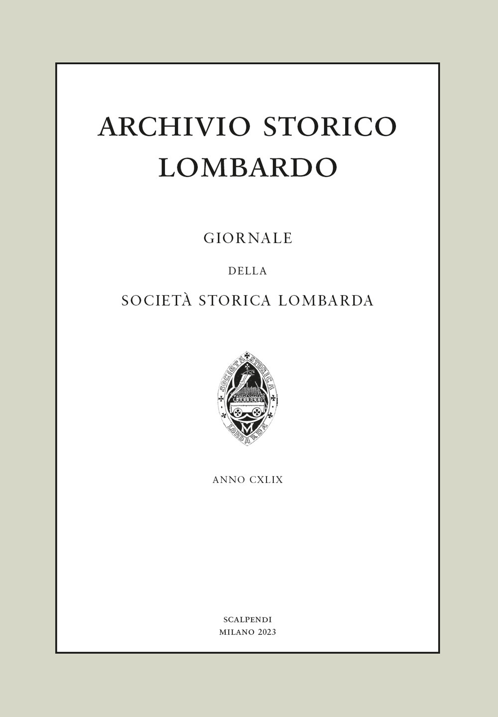 Archivio storico lombardo. Giornale della Società storica lombarda. Vol. 28
