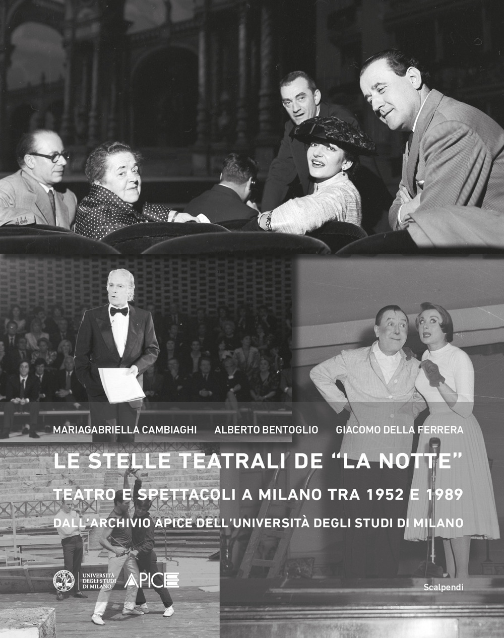 Le stelle teatrali de «La notte». Teatro e spettacoli a Milano tra 1952 e 1989 dall'Archivio Apice dell'Università degli Studi di Milano