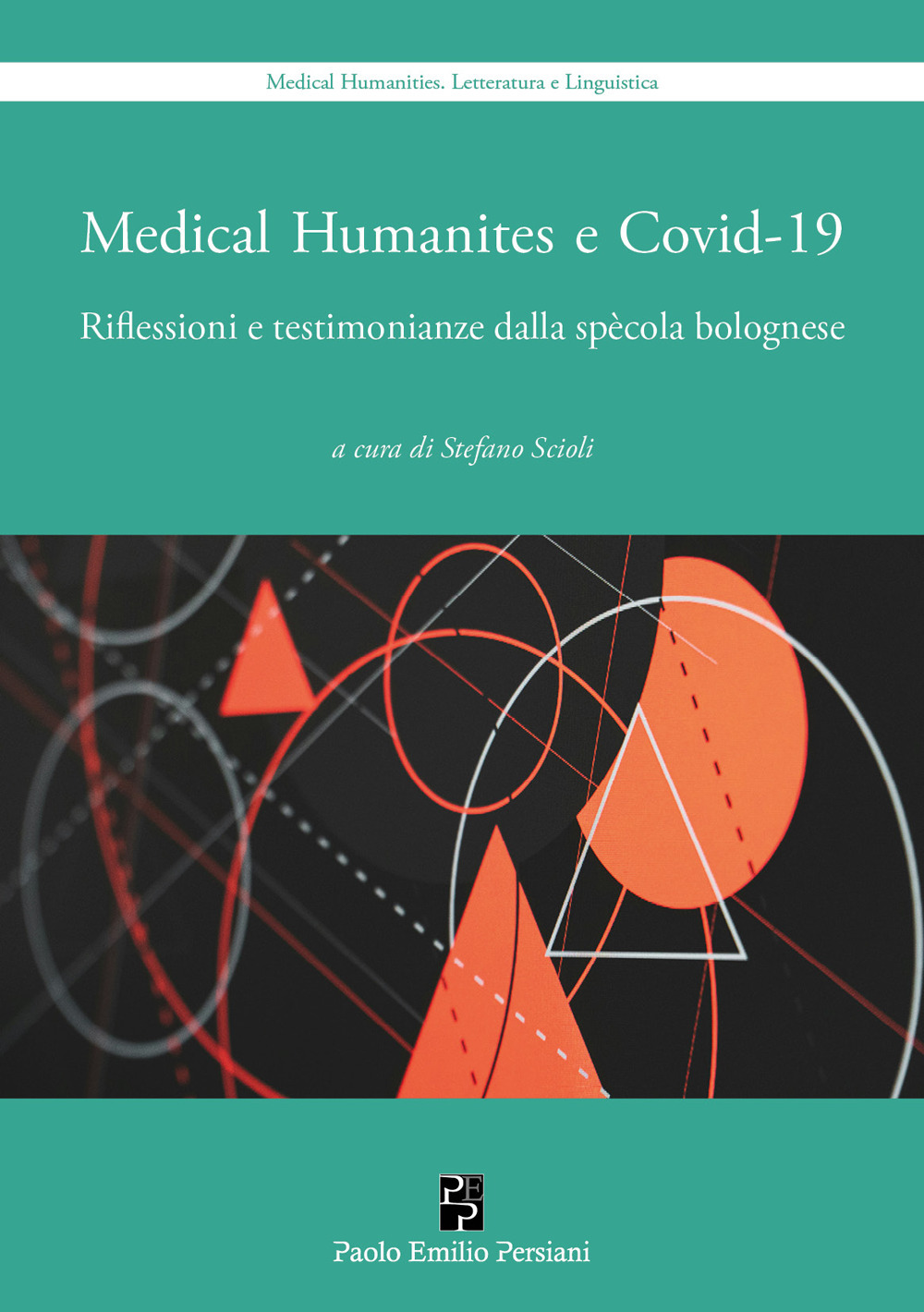 Medical Humanities e Covid-19. Riflessioni e testimonianze della spècola bolognese
