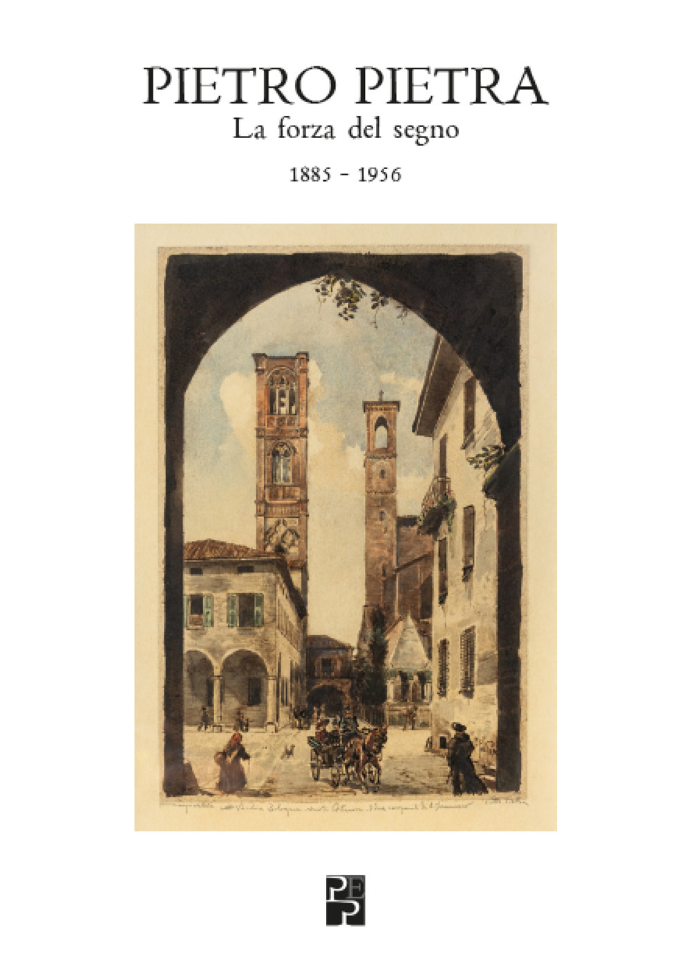 Pietro Pietra. La forza del segno (1885-1956)