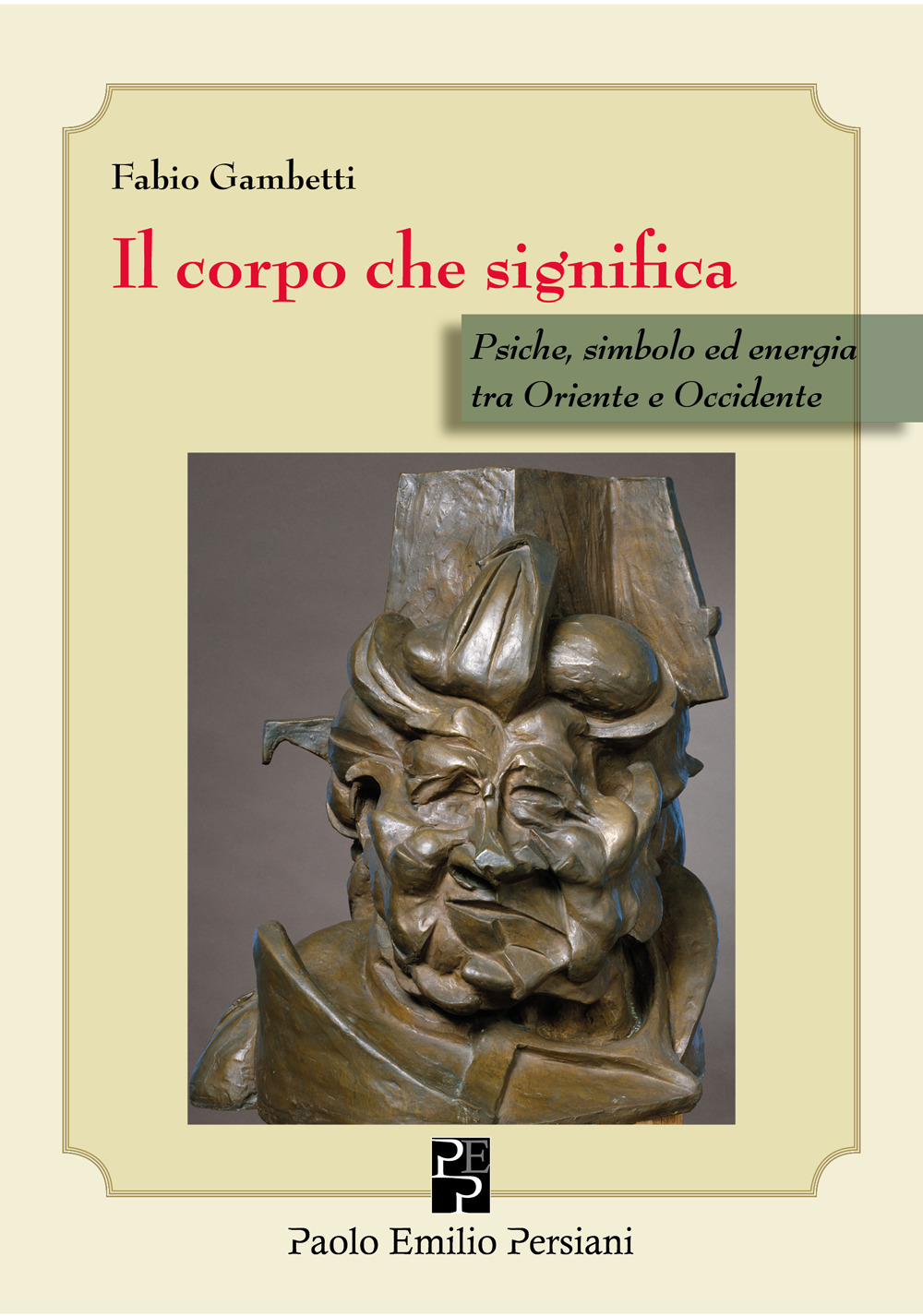 Il corpo che significa. Psiche, simbolo ed energia tra Oriente e Occidente