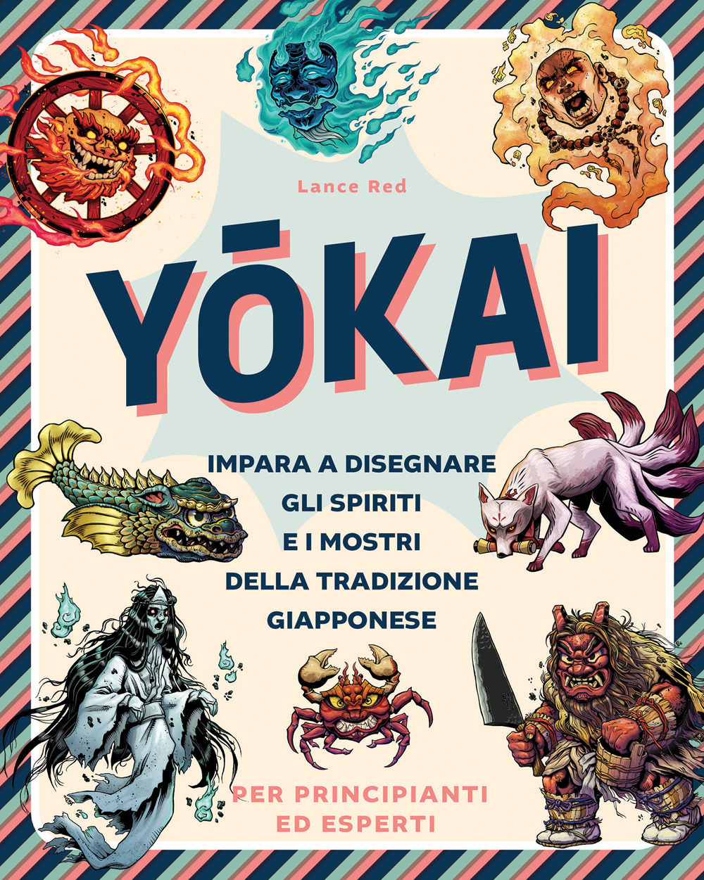 Yokai. Impara a disegnare gli spiriti e i mostri della tradizione giapponese
