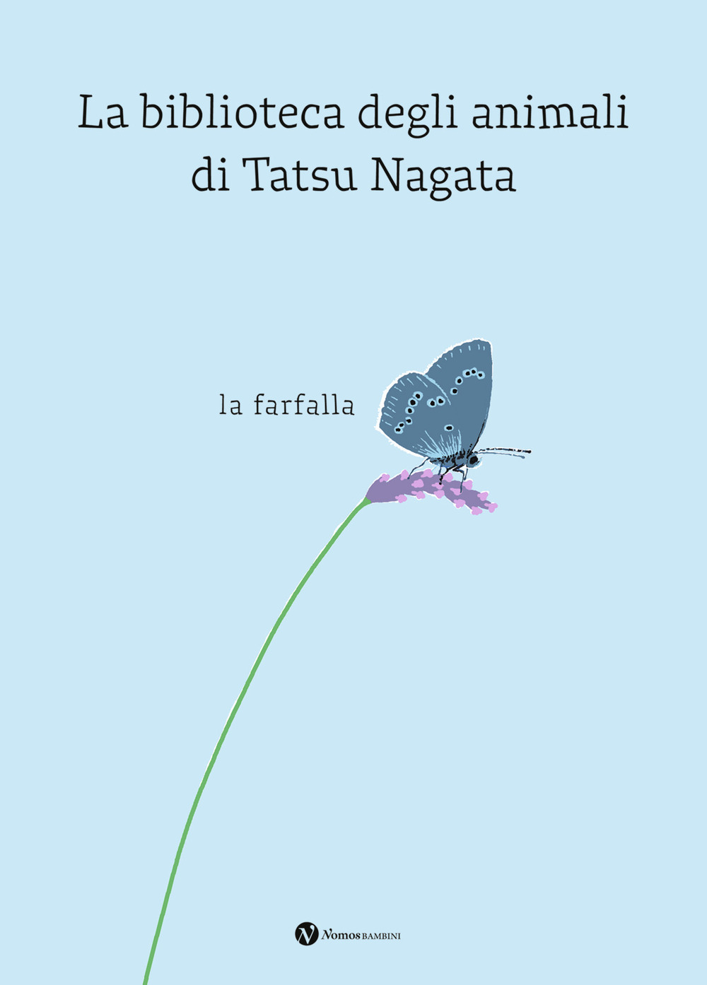 La farfalla. La biblioteca degli animali di Tatsu Nagata