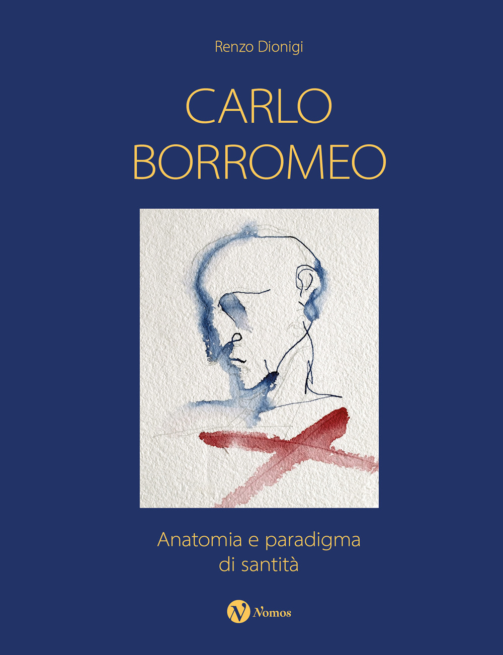 Carlo Borromeo. Anatomia e paradigma di santità