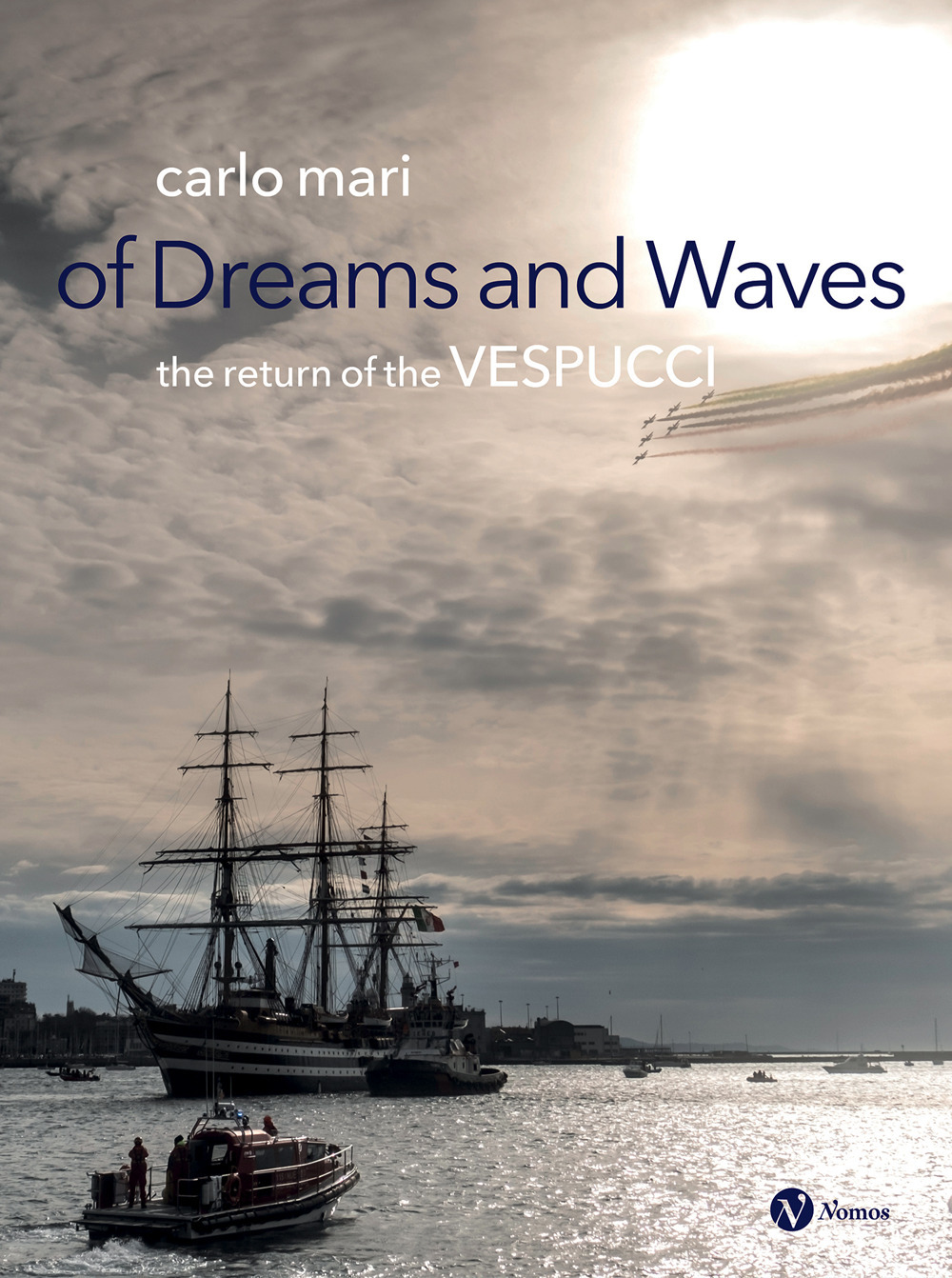 Of dreams and waves. The return of the Vespucci