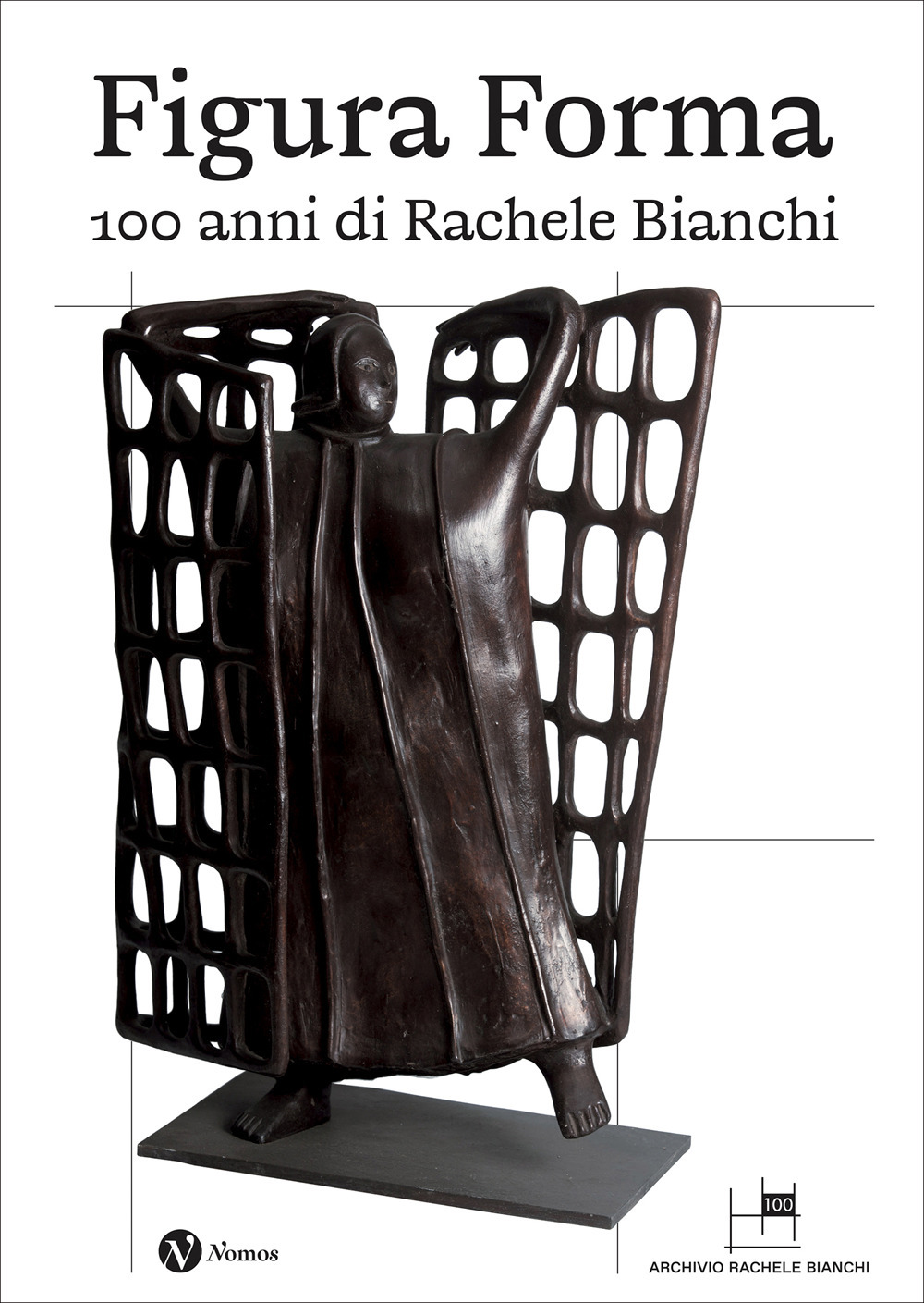 Figura Forma. 100 anni di Rachele Bianchi
