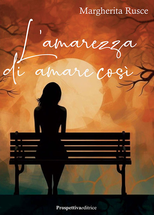 L'amarezza di amare così