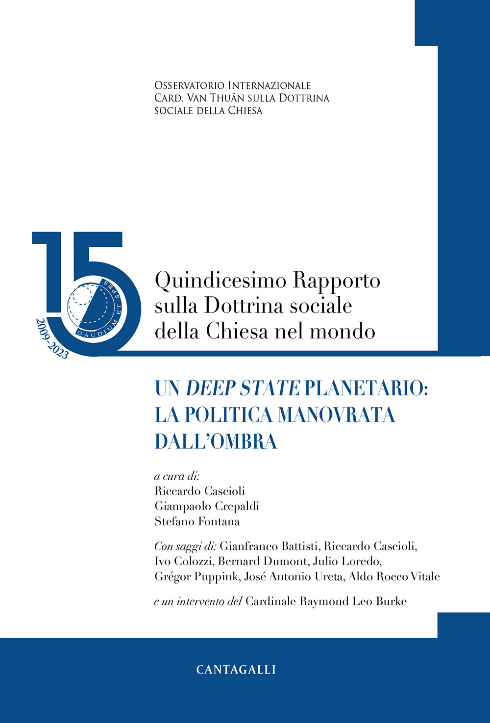 Quindicesimo rapporto sulla dottrina sociale della Chiesa nel mondo. Un Deep State planetario: la politica manovrata dall’ombra. Vol. 15: Un «deep state» planetario: la politica manovrata dall’ombra