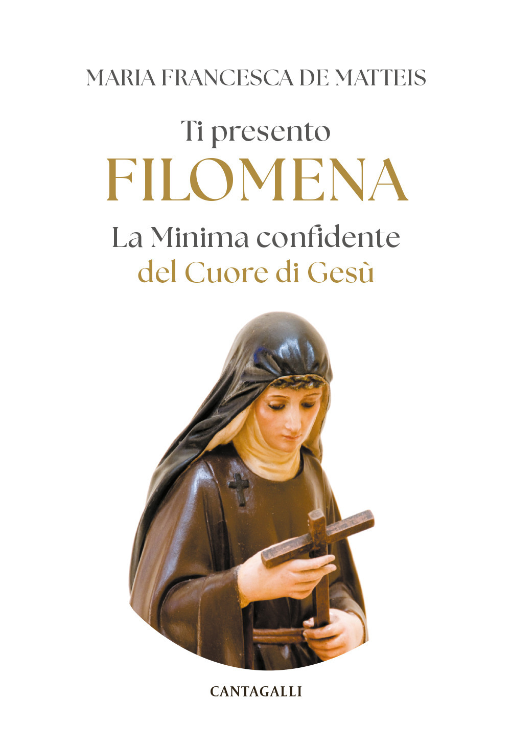 Ti presento Filomena. La Minima confidente del Cuore di gesù