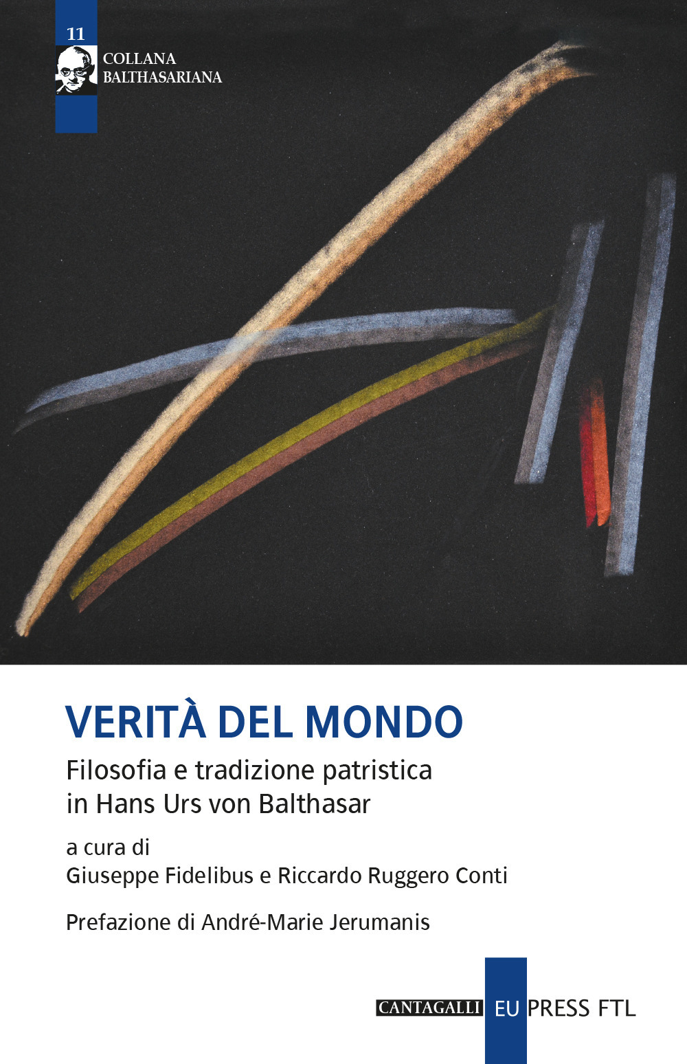 Verità del mondo. Filosofia e tradizione patristica in Hans Urs Von Balthasar