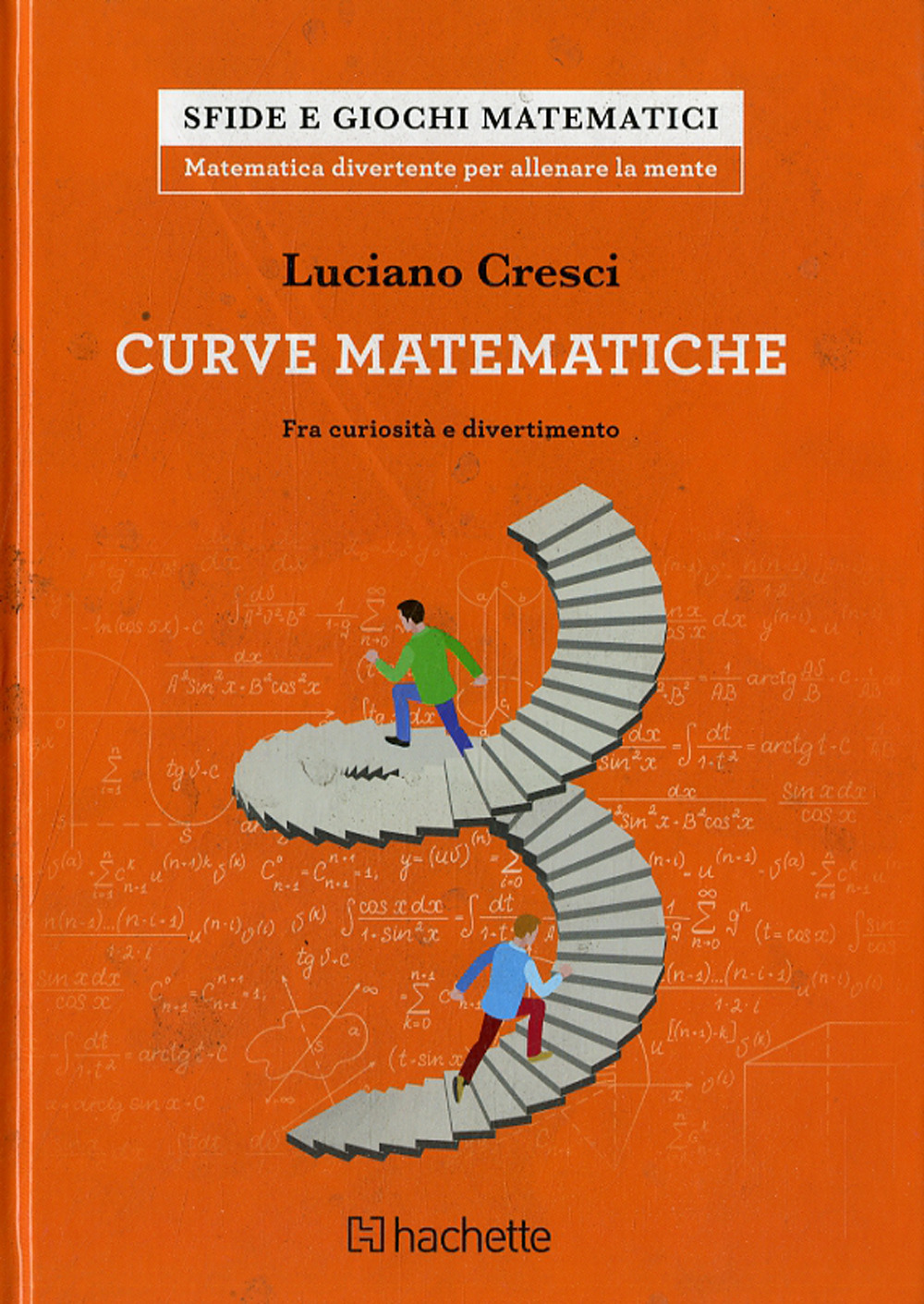 Le curve matematiche. Tra curiosità e divertimento