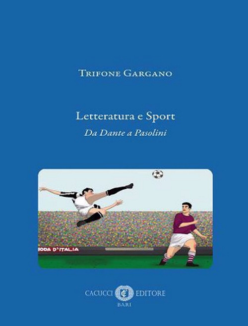 Letteratura e sport. Da Dante a Pasolini
