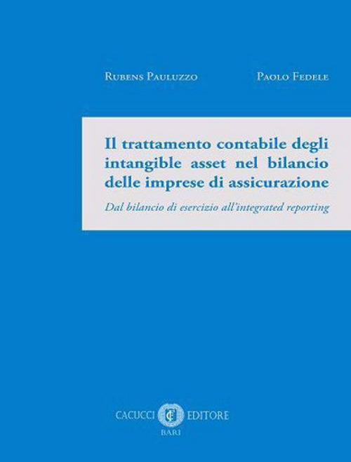 Il trattamento contabile degli intangible asset nel bilancio delle imprese di assicurazione. Dal bilancio di esercizio all’integrated reporting