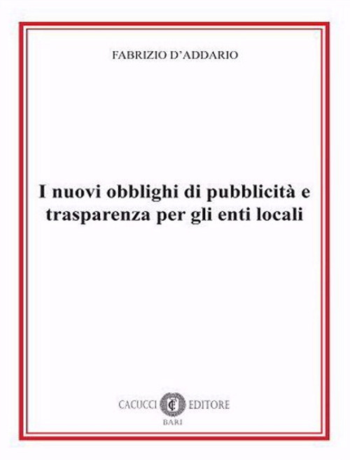 I nuovi obblighi di pubblicità e trasparenza per gli enti locali
