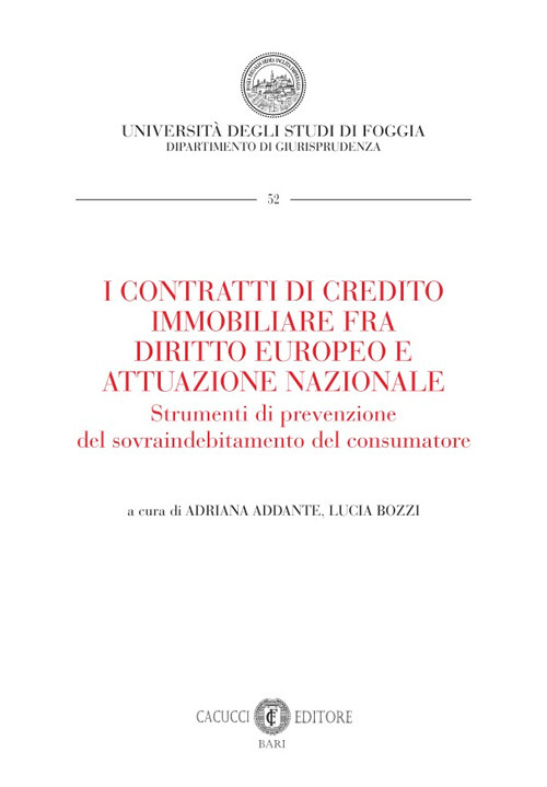 I contratti di credito immobiliare fra diritto europeo e attuazione nazionale. Strumenti di prevenzione del sovraindebitamento del consumatore