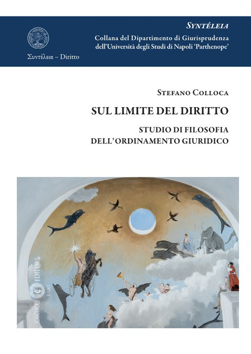 Sul limite del diritto. Studio di filosofia dell’ordinamento giuridico