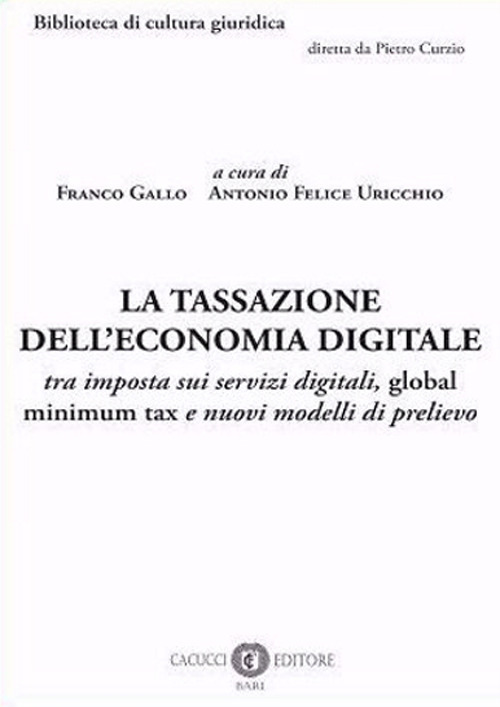 La tassazione dell’economia digitale. tra imposta sui servizi digitali, global minimum tax e nuovi modelli di prelievo